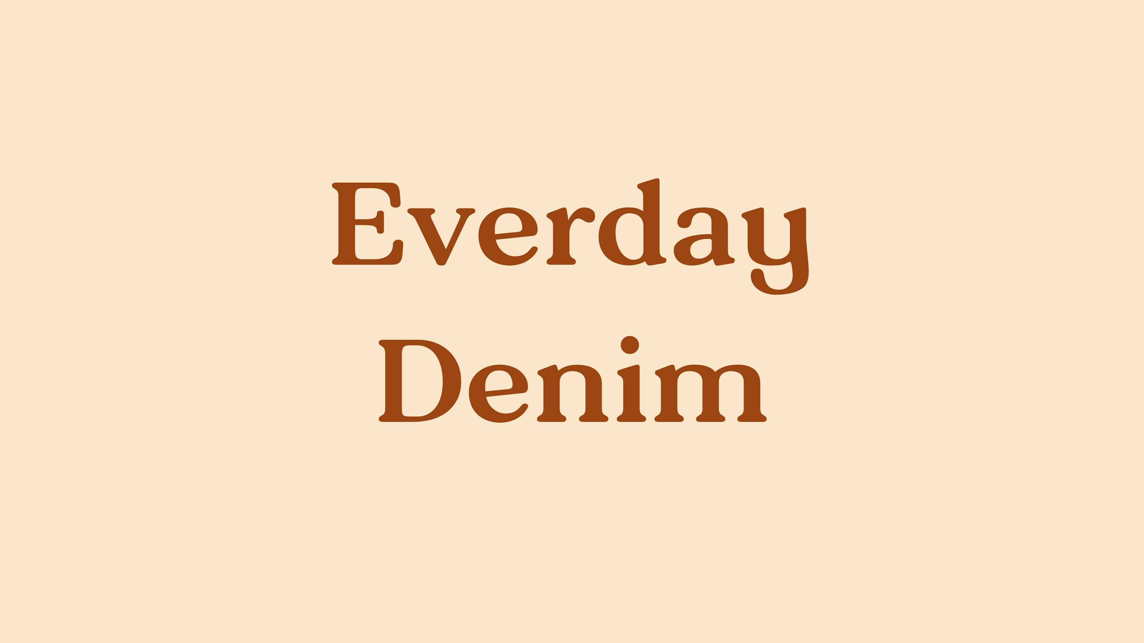 Everyday Denim