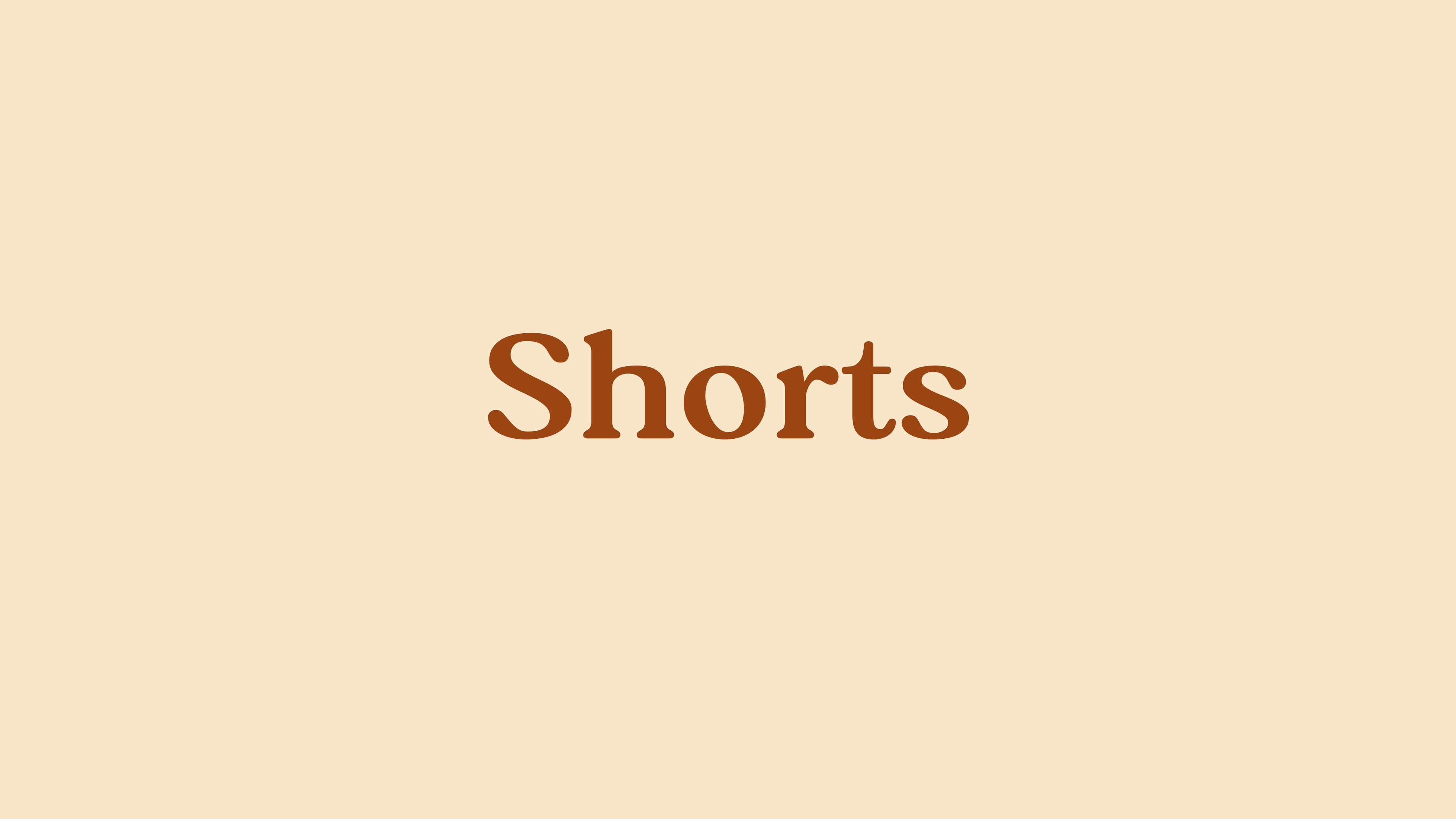 Shorts